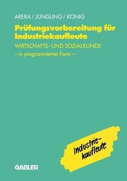 portada Prüfungsvorbereitung Für Industriekaufleute: -- Wirtschafts- Und Sozialkunde in Programmierter Form (en Alemán)