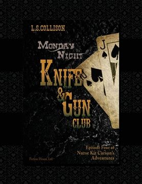 portada Monday Night Knife & Gun Club: Episode 4 of Nurse Kit Carson's Adventures (en Inglés)