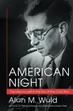 portada American Night: The Literary Left in the Era of the Cold War