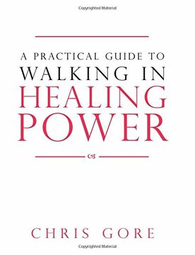 portada A Practical Guide to Walking in Healing Power (en Inglés)