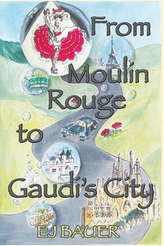 portada From Moulin Rouge to Gaudi's City 