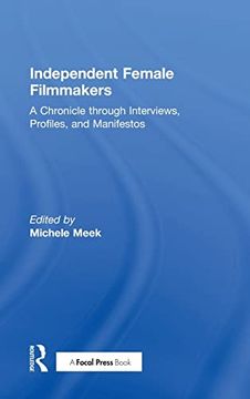 portada Independent Female Filmmakers: A Chronicle Through Interviews, Profiles, and Manifestos (en Inglés)