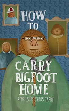 portada How to Carry Bigfoot Home (en Inglés)