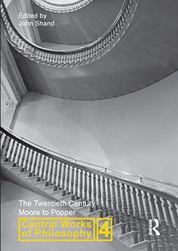 portada Central Works of Philosophy V4: Twentieth Century: Moore to Popper (en Inglés)
