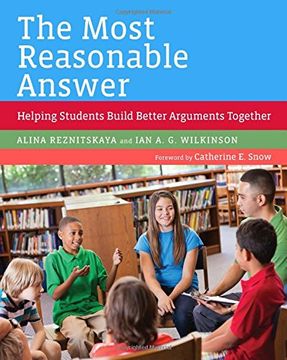 portada The Most Reasonable Answer: Helping Students Build Better Arguments Together 