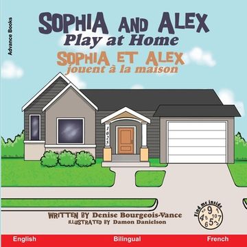 portada Sophia and Alex Play at Home: Sophia et Alex jouent à la maison (en Inglés)