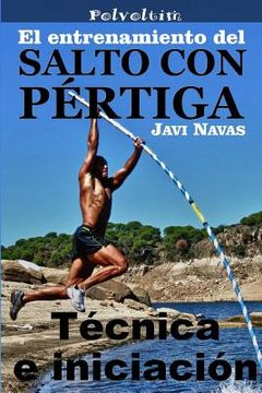 portada El entrenamiento del salto con pértiga. Técnica e iniciación (in Spanish)
