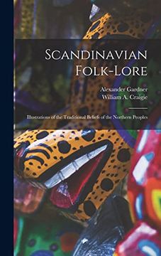portada Scandinavian Folk-Lore: Illustrations of the Traditional Beliefs of the Northern Peoples (en Inglés)
