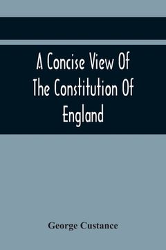 portada A Concise View Of The Constitution Of England (en Inglés)