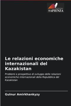 portada Le relazioni economiche internazionali del Kazakistan (in Italian)