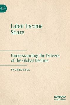 portada Labor Income Share: Understanding the Drivers of the Global Decline (en Inglés)