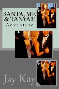 portada Santa, ME & Tanya!!!: Adventure (en Inglés)