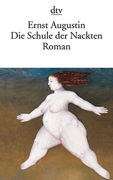 portada Die Schule der Nackten (Taschenbuch) von Ernst Augustin (Autor) (en Alemán)