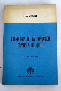 Libro Cronología De La Fundación Española De Quito De Bossano, Luis ...