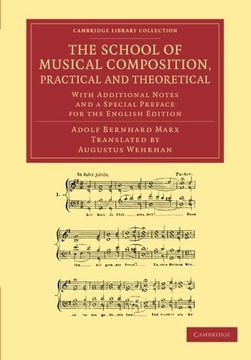portada The School of Musical Composition, Practical and Theoretical: With Additional Notes and a Special Preface for the English Edition (Cambridge Library Collection - Music) (en Inglés)