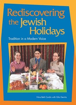 portada rediscovering the jewish holidays: tradition in a modern voice