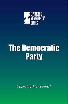 portada The Democratic Party (Opposing Viewpoints (Paperback))