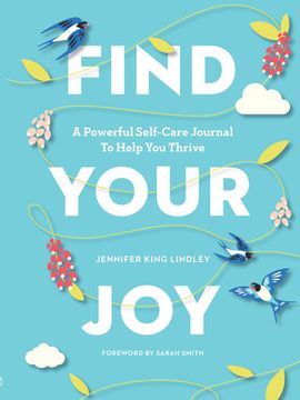 portada Find Your Joy: A Powerful Self-Care Journal to Help you Thrive (en Inglés)