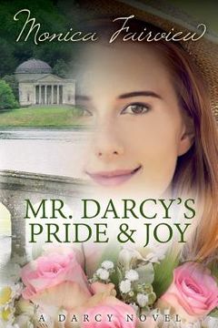 portada Mr. Darcy's Pride and Joy: A Pride and Prejudice Variation (in English)