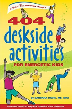 portada 404 Deskside Activities for Energetic Kids: A Smart-Fun Book (Smartfun Activity Books) (en Inglés)
