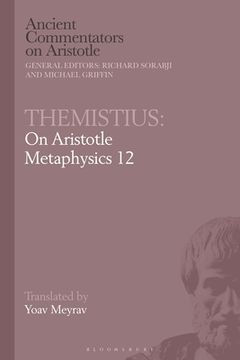portada Themistius: On Aristotle Metaphysics 12 (en Inglés)