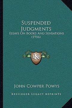 portada suspended judgments: essays on books and sensations (1916) (en Inglés)
