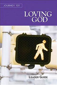 portada Journey 101: Loving god Leader Guide: Steps to the Life god Intends (in English)