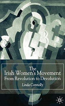 portada The Irish Women’S Movement: From Revolution to Devolution (in English)