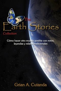portada The Earth Stories Collection: Cómo hacer otro mundo posible con mitos, leyendas y relatos tradicionales