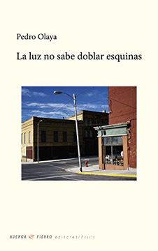 portada La Luz No Sabe Doblar Esquinas (in Spanish)