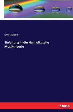 portada Einleitung in die Helmoltz'sche Musiktheorie (en Alemán)