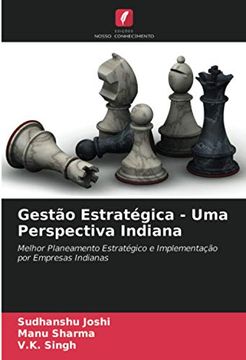 portada Gestão Estratégica - uma Perspectiva Indiana: Melhor Planeamento Estratégico e Implementação por Empresas Indianas (in Portuguese)