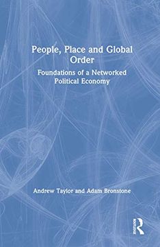 portada People, Place and Global Order: Foundations of a Networked Political Economy 