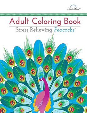 portada Adult Coloring Book: Stress Relieving Peacocks (en Inglés)
