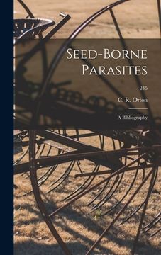 portada Seed-borne Parasites: a Bibliography; 245 (in English)