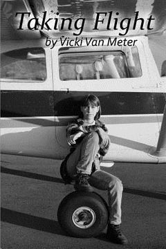 portada Taking Flight: My Story by Vicki Van Meter (en Inglés)