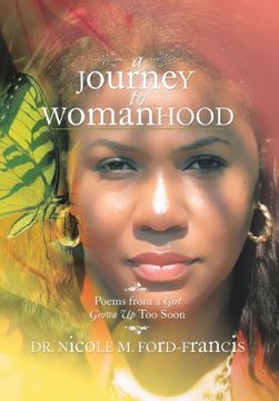 portada A Journey to Womanhood: Poems from a Girl Grown Up Too Soon