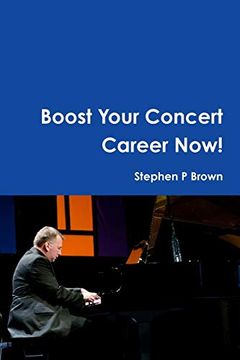 portada Boost Your Concert Career Now! (en Inglés)