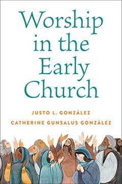 portada Worship in the Early Church (en Inglés)
