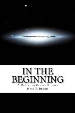 portada In the Beginning: A Medley of Genesis Stories (en Inglés)