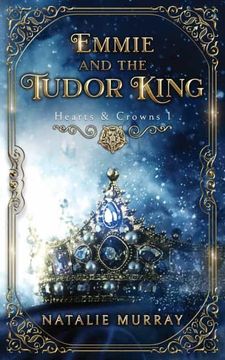 portada Emmie and the Tudor King (1) (Hearts & Crowns) (in English)