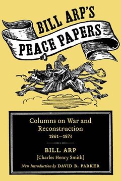 portada Bill Arp's Peace Papers: Columns on war and Reconstruction, 1861-1873 (Southern Classics) (in English)