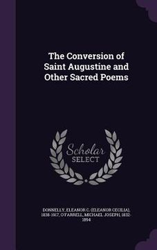 portada The Conversion of Saint Augustine and Other Sacred Poems (en Inglés)