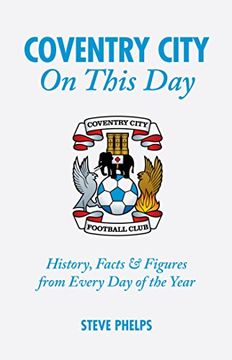 portada Coventry City on This Day: History, Facts & Figures from Every Day of the Year (en Inglés)