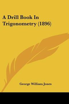 portada a drill book in trigonometry (1896)