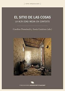 portada El Sitio de las Cosas: La Alta Edad Media en Contexto (in Spanish)