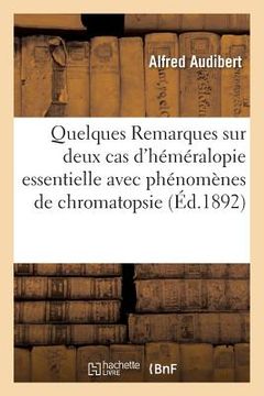 portada Quelques Remarques Sur Deux Cas d'Héméralopie Essentielle Avec Phénomènes de Chromatopsie (in French)
