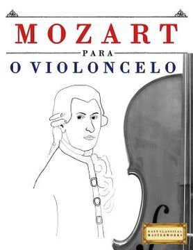 portada Mozart Para O Violoncelo: 10 Pe (en Portugués)