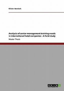 portada analysis of senior management training needs in international hotel companies - a field study