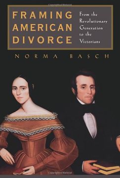 portada Framing American Divorce: From the Revolutionary Generation to the Victorians (en Inglés)